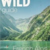Wild Guide French Alps