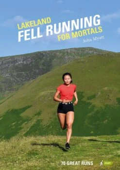 Lakeland Fell Running For Mortals 70 Great Runs