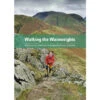 Walking The Wainwrights: 64 Walks To Climb The 214 Wainwrights Of Lakeland