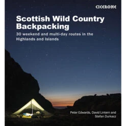 Scottish Wild Country Backpacking 30 Weekend And Multi-day Routes In The Highlan