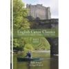English Canoe Classics: Volume 1 North: Twenty-five Great Canoe & Kayak Trips